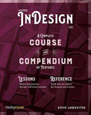 Adobe Indesign CC : A Complete Course and Compendium of Features 