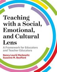 Teaching with a Social, Emotional, and Cultural Lens : A Framework for Educators and Teacher-Educators 