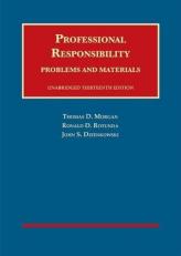 Professional Responsibility, Problems and Materials, Unabridged 13th