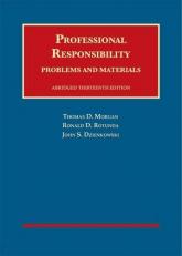 Professional Responsibility, Problems and Materials, Abridged 13th