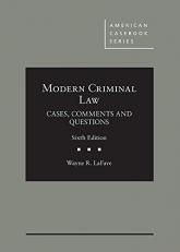 Modern Criminal Law : Cases, Comments and Questions 6th