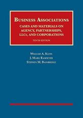 Business Associations, Cases and Materials on Agency, Partnerships, LLCs, and Corporations 10th