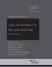 Forms Manual to Cases and Materials on Oil and Gas Law 7th