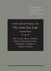 Cases and Materials on Oil and Gas Law 7th