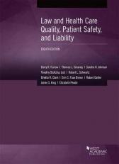 Law and Health Care Quality, Patient Safety, and Liability 8th
