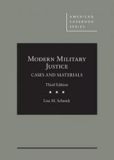 Modern Military Justice, Cases and Materials 3rd