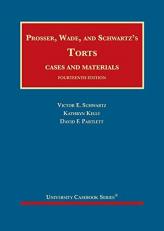 Prosser, Wade and Schwartz's Torts, Cases and Materials 14th