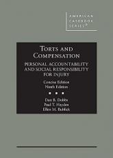 Torts and Compensation, Personal Accountability and Social Responsibility for Injury, Concise 9th