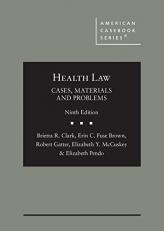 Health Law : Cases, Materials and Problems 9th