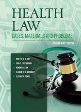 Health Law : Cases, Materials and Problems, Abridged 9th