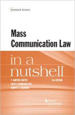 Carter, Dee, and Zuckman's Mass Communication Law in a Nutshell 8th