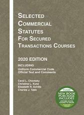 Selected Commercial Statutes for Secured Transactions Courses, 2020 Edition with Access 