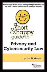 A Short and Happy Guide to Privacy and Cybersecurity Law 