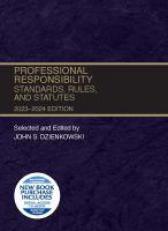 Professional Responsibility, Standards, Rules, and Statutes, 2023-2024 with Code 