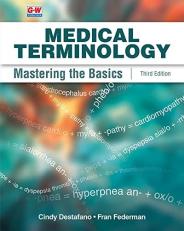Medical Terminology : Mastering the Basics 3rd