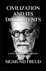 Civilization and Its Discontents : Adapted for the Contemporary Reader 