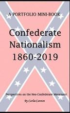 Confederate Nationalism: 1860-2019: Perspectives on the Neo-Confederate Movement 