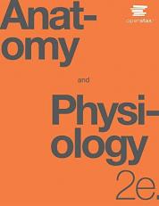 Anatomy and Physiology 2e by OpenStax (Official Print Version, paperback version, B&W) 2 Volume Set