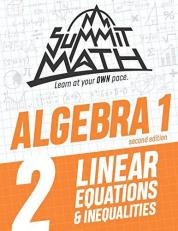 Summit Math Algebra 1 Book 2 : Linear Equations and Inequalities
