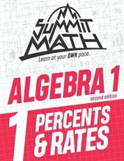 Summit Math Algebra 1 Book 1 : Percents and Rates