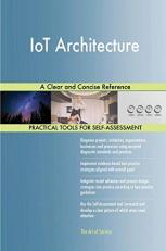 IoT Architecture: a Clear and Concise Reference 