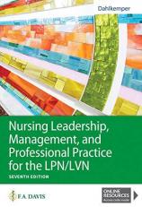 Nursing Leadership, Management, and Professional Practice for the LPN/LVN 7th