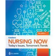 Nursing Now : Today's Issues, Tomorrows Trends with Access 9th
