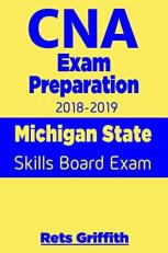 CNA Exam Preparation 2018-2019: Michigan State Skills Board Exam : CNA State Boards Exam Study Guide 
