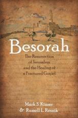 Besorah : The Resurrection of Jerusalem and the Healing of a Fractured Gospel 