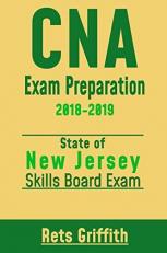 CNA Exam Preparation 2018-2019: New Jersey State Boards Skills Exam : CNA State Boards Skills Exam Review 