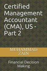 Certified Management Accountant (CMA), US - Part 2 : Financial Decision Making