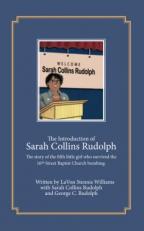 The Introduction of Sarah Collins-Rudolph: The story of the fifth little girl who survived the 16th Street Baptist Church bombing