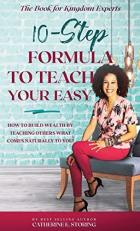 The 10-Step Formula to Teach Your Easy