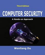 Computer Security : A Hands-On Approach 3rd
