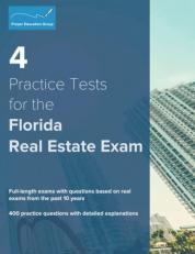 4 Practice Tests for the Florida Real Estate Exam : 400 Practice Questions with Detailed Explanations