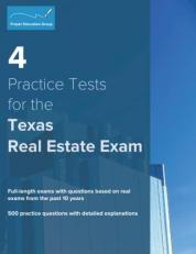 4 Practice Tests for the Texas Real Estate Exam : 500 Practice Questions with Detailed Explanations