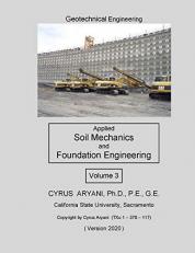 Geotechnical Engineering - Applied Soil Mechanics and Foundation Engineering - Volume 3 