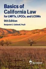 Basics of California Law for LMFTs, LPCCs, and LCSWs 9th