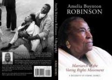 Amelia Boynton Robinson : Matriarch of the Voting Rights Movement 
