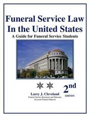 Funeral Service Law in the United States: A Guide for Funeral Service Students, 2nd ed.