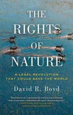 The Rights of Nature : A Legal Revolution That Could Save the World 