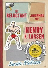 The Reluctant Journal of Henry K. Larsen 
