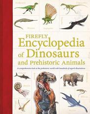 Firefly Encyclopedia of Dinosaurs and Prehistoric 