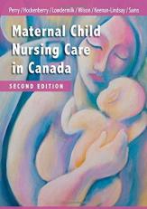 Maternal Child Nursing Care in Canada 2nd