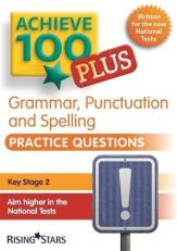 Achieve 100+ Grammar, Punctuation & Spelling Practice Questions (Achieve Key Stage 2 Sats Revision)
