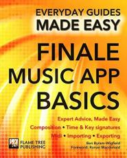 Finale Music App Basics : Expert Advice, Made Easy 
