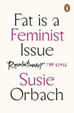 Fat Is A Feminist Issue [Paperback] [Feb 25, 2016] ORBACH SUSIE