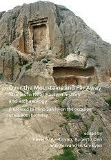 Over the Mountains and Far Away: Studies in near Eastern History and Archaeology Presented to Mirjo Salvini on the Occasion of His 80th Birthday 