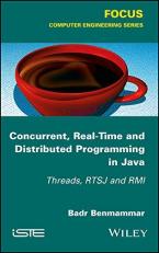 Concurrent, Real-Time and Distributed Programming in Java : Threads, RTSJ and RMI 