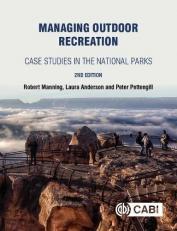 Managing Outdoor Recreation : Case Studies in the National Parks 2nd